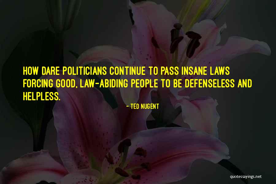Beholds Abscess Quotes By Ted Nugent Beholds Abscess Quotes By Ted Nugent