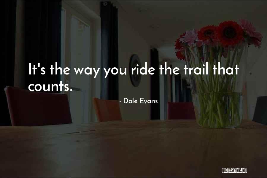 Behould Quotes By Dale Evans Behould Quotes By Dale Evans