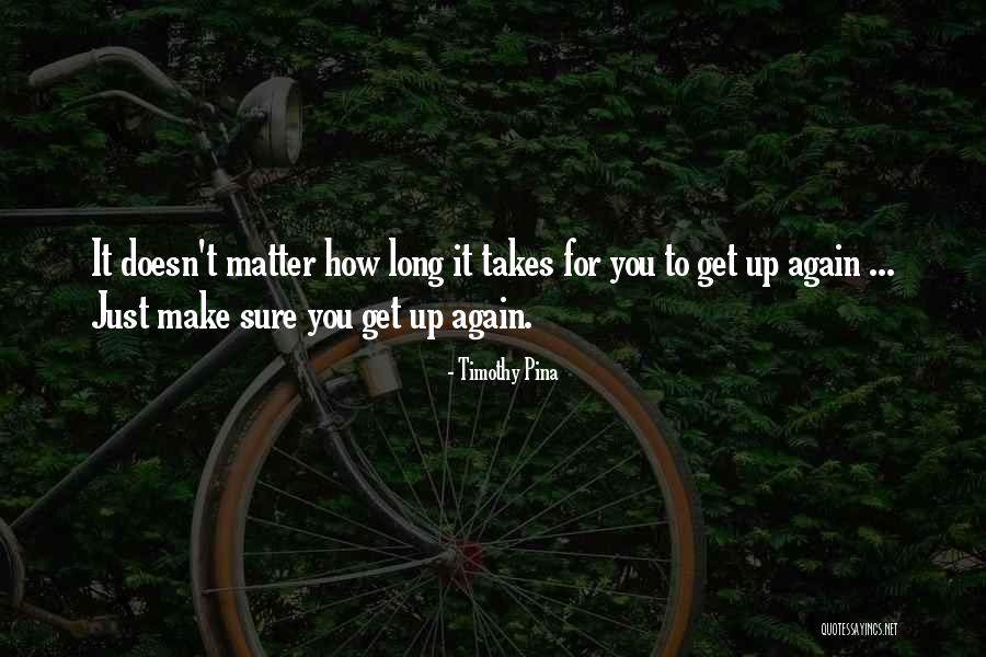 Behoves You Quotes By Timothy Pina Behoves You Quotes By Timothy Pina