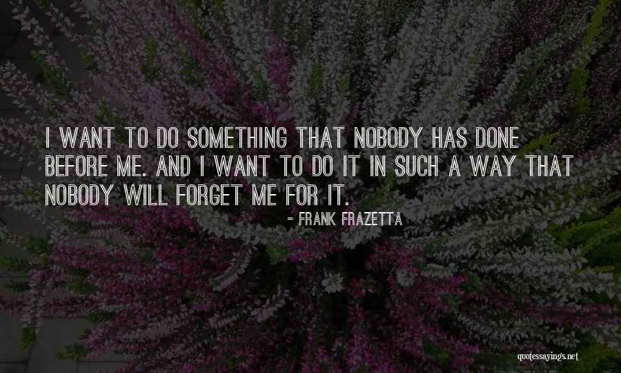Behrad Marvazi Quotes By Frank Frazetta Behrad Marvazi Quotes By Frank Frazetta