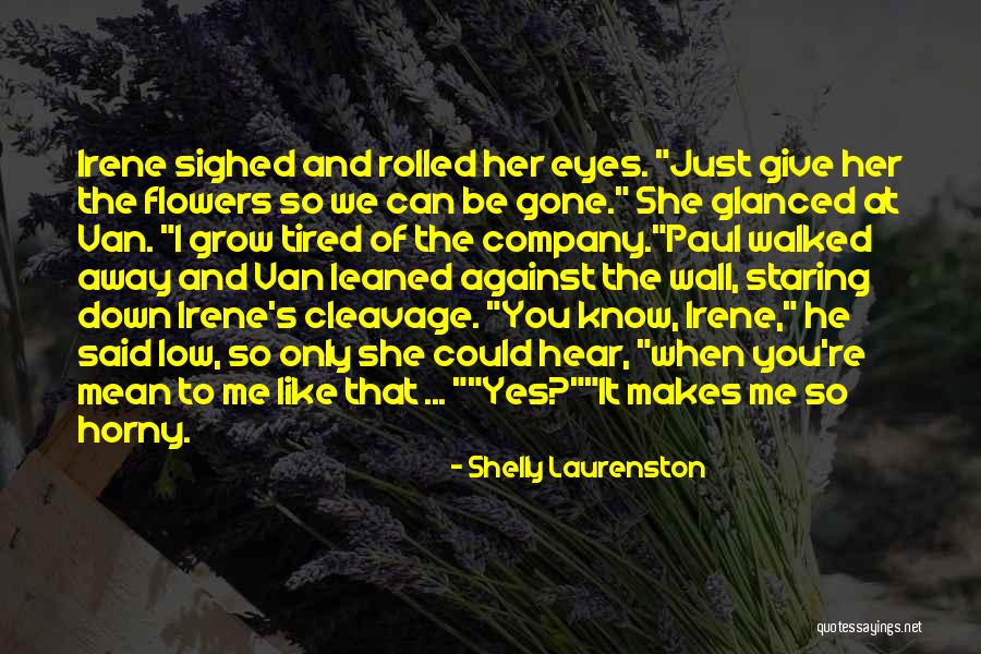 Behramji Singer Quotes By Shelly Laurenston Behramji Singer Quotes By Shelly Laurenston