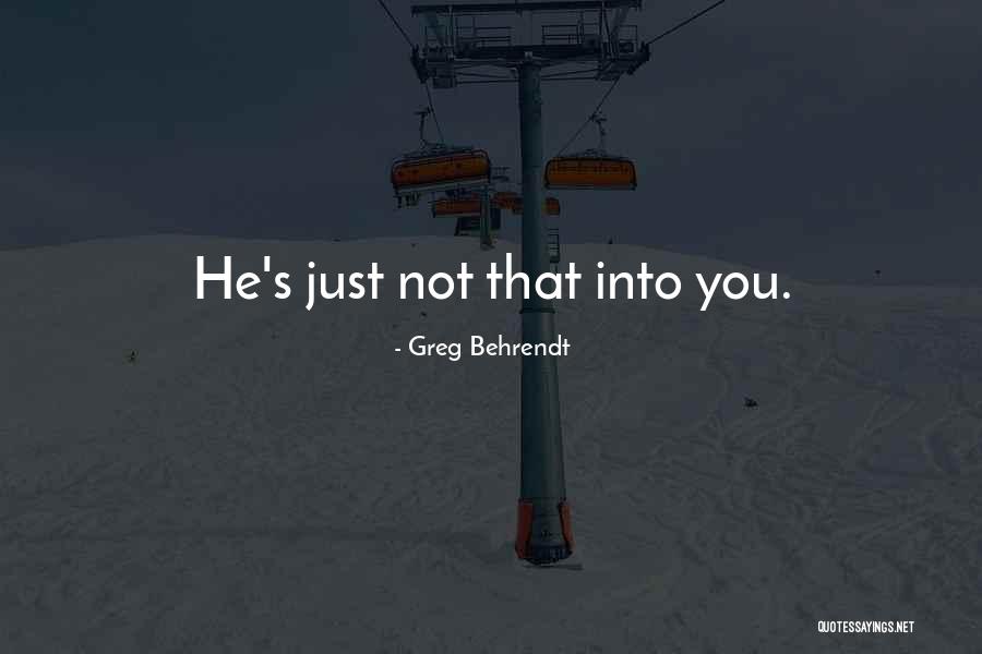 Behrendt Quotes By Greg Behrendt Behrendt Quotes By Greg Behrendt