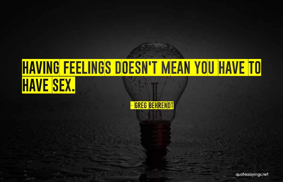 Behrendt Quotes By Greg Behrendt Behrendt Quotes By Greg Behrendt