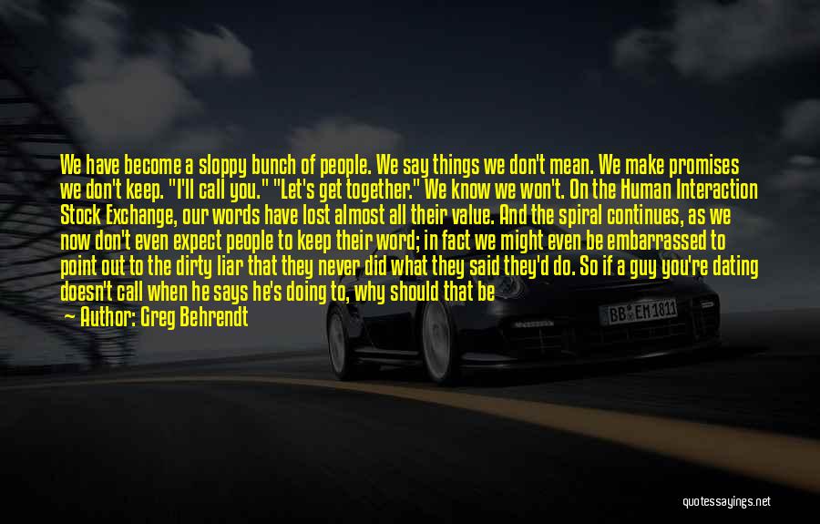 Behrendt Quotes By Greg Behrendt