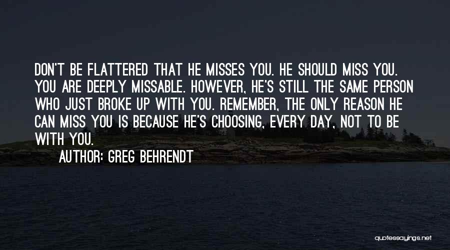 Behrendt Quotes By Greg Behrendt