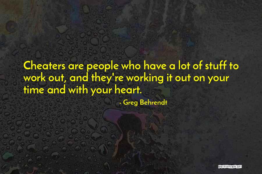 Behrendt Quotes By Greg Behrendt