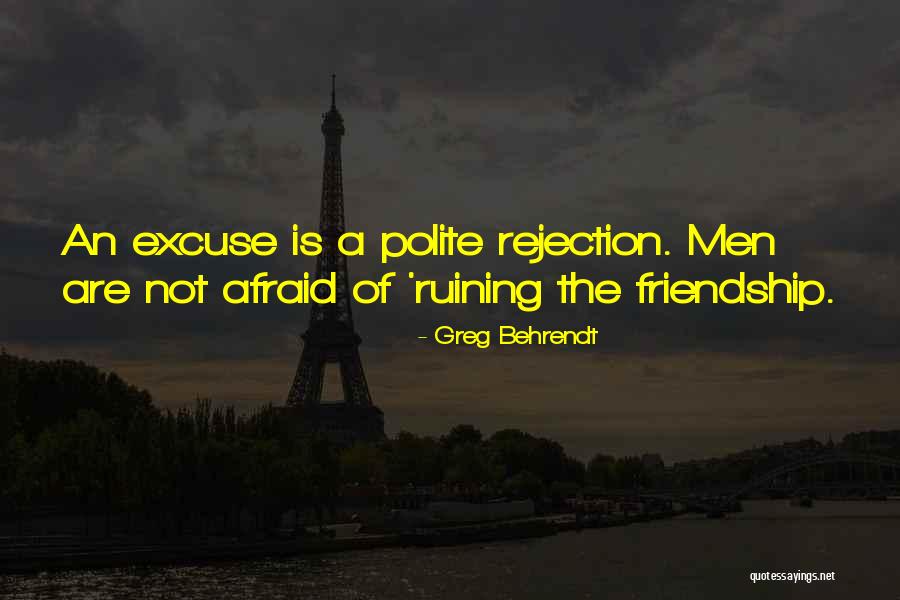 Behrendt Quotes By Greg Behrendt Behrendt Quotes By Greg Behrendt