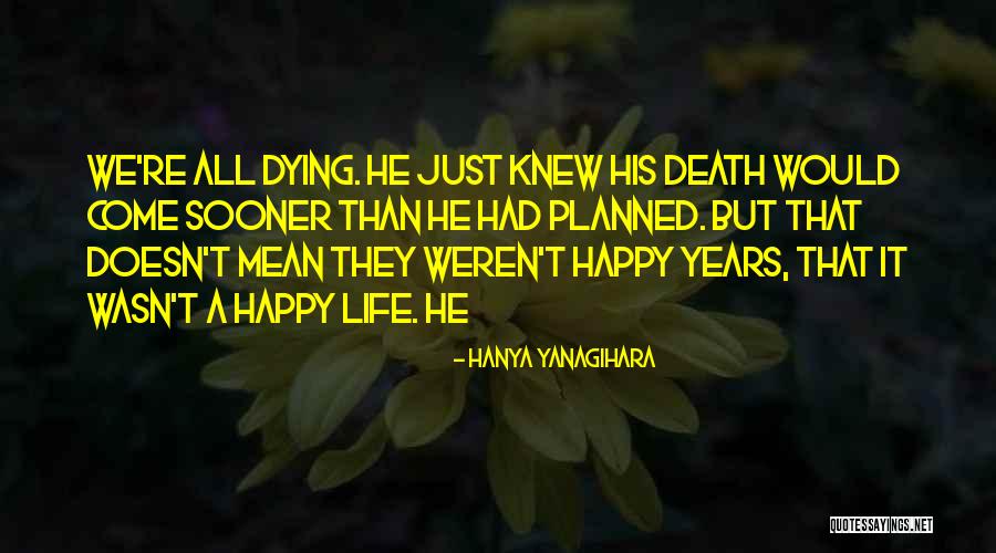 Behrman Chiropractic Quotes By Hanya Yanagihara