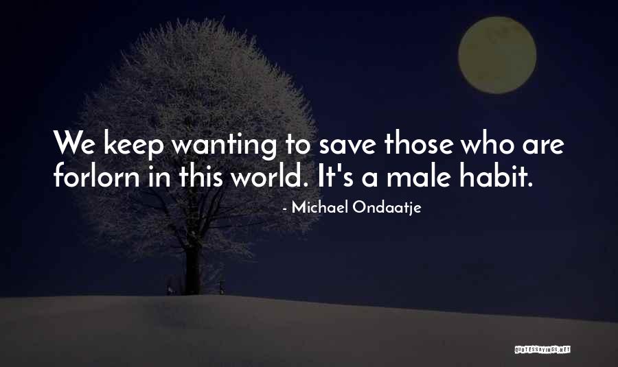Behrmann Logan Quotes By Michael Ondaatje Behrmann Logan Quotes By Michael Ondaatje