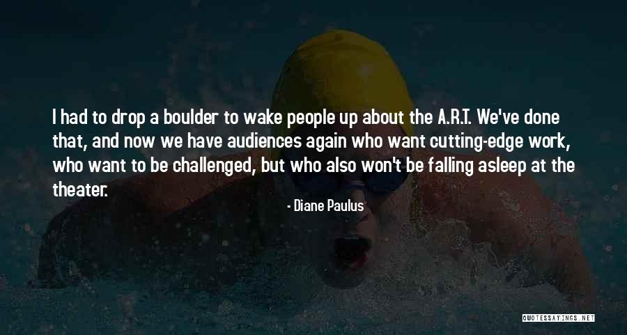 Behzad Leito Quotes By Diane Paulus Behzad Leito Quotes By Diane Paulus