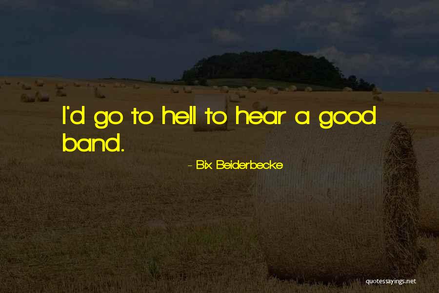 Beiderbecke Quotes By Bix Beiderbecke Beiderbecke Quotes By Bix Beiderbecke