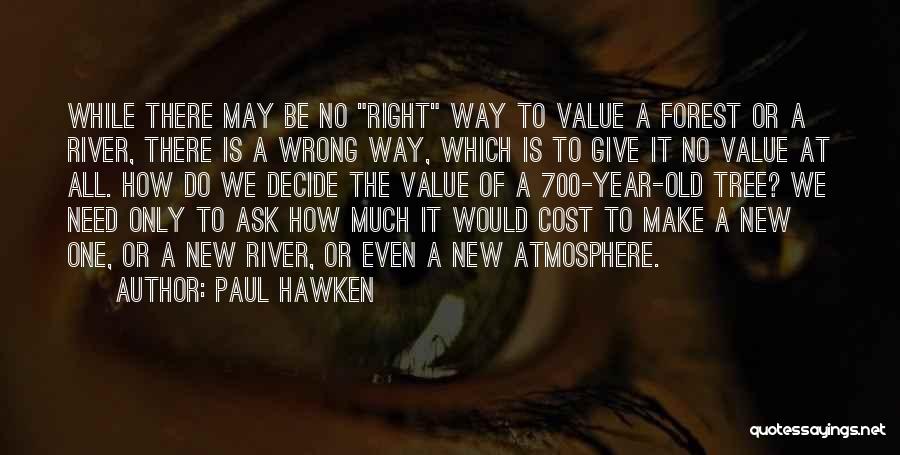 Beijar O Quotes By Paul Hawken