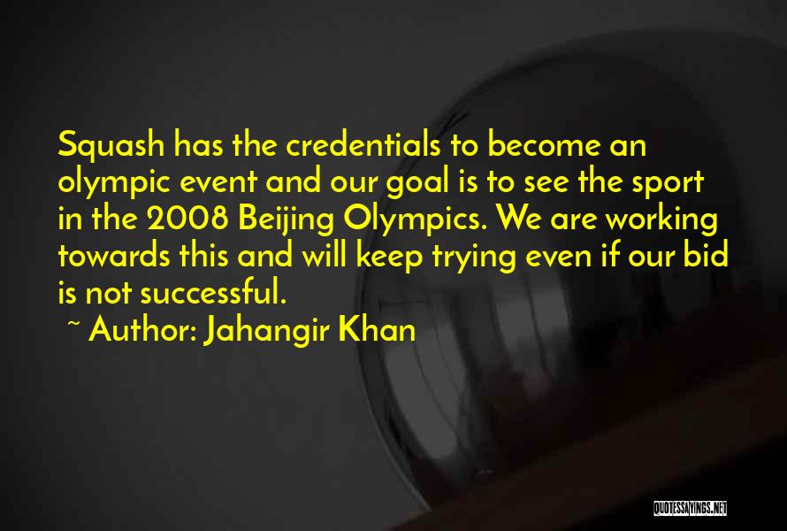Beijing Olympic Quotes By Jahangir Khan