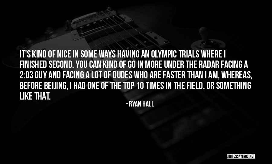 Beijing Olympic Quotes By Ryan Hall