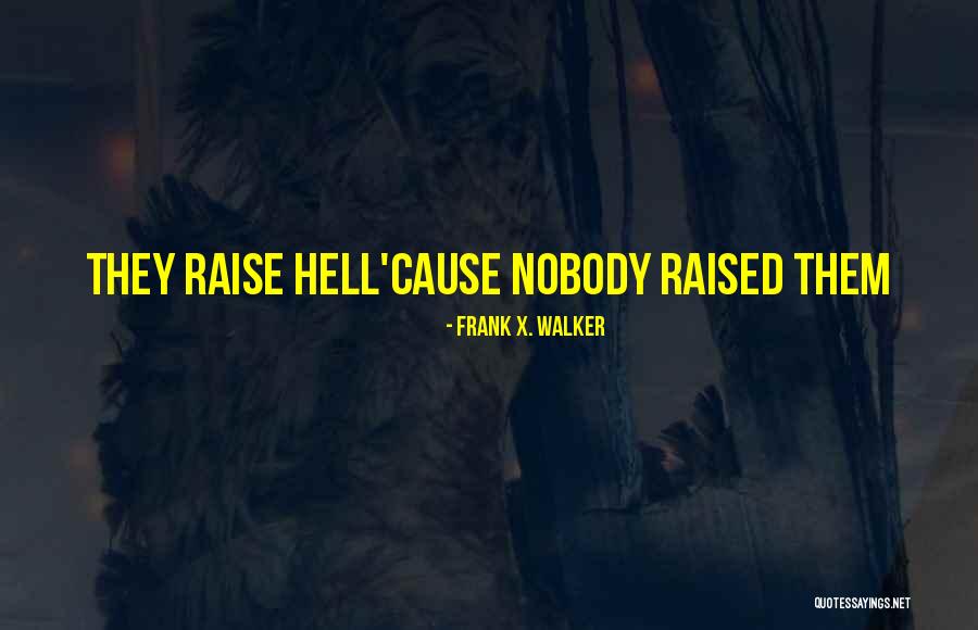 Beijo Bags Quotes By Frank X. Walker Beijo Bags Quotes By Frank X. Walker