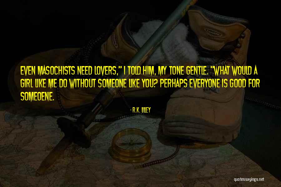 Beilage Quotes By R.K. Lilley Beilage Quotes By R.K. Lilley