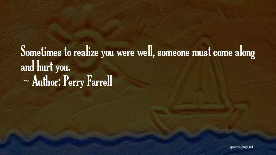 Beinfield Gun Quotes By Perry Farrell