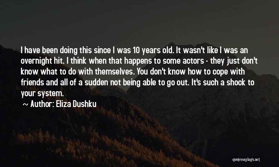 Being 10 Years Old Quotes By Eliza Dushku