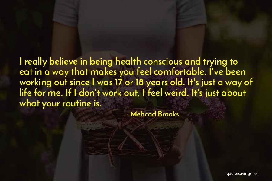 Being 17 Years Old Quotes By Mehcad Brooks