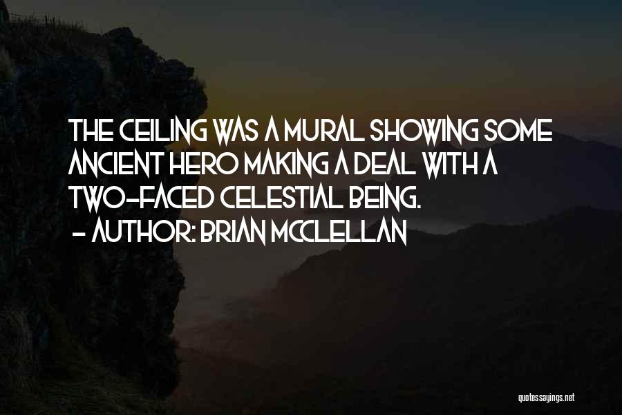 Being 2 Faced Quotes By Brian McClellan