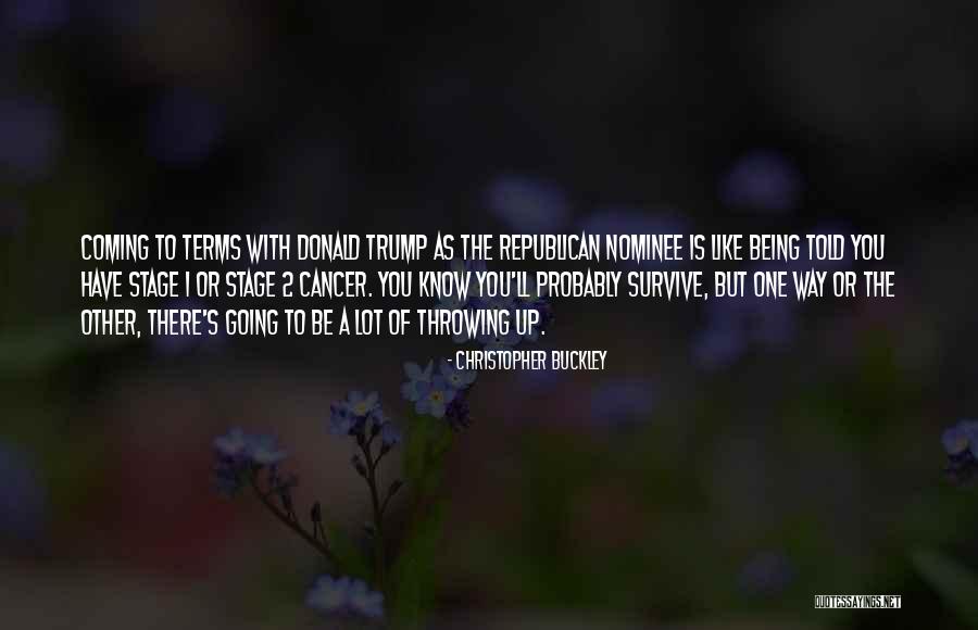 Being 2 Quotes By Christopher Buckley Being 2 Quotes By Christopher Buckley