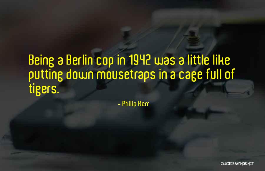 Being 2 Quotes By Philip Kerr Being 2 Quotes By Philip Kerr