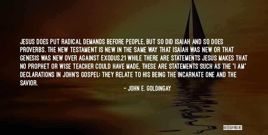 Being 21 Quotes By John E. Goldingay Being 21 Quotes By John E. Goldingay