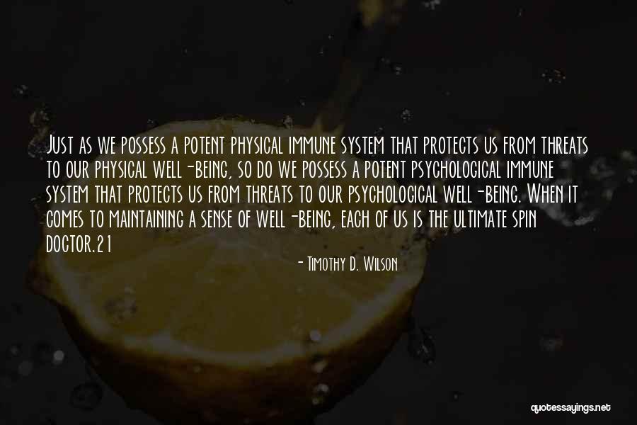 Being 21 Quotes By Timothy D. Wilson Being 21 Quotes By Timothy D. Wilson
