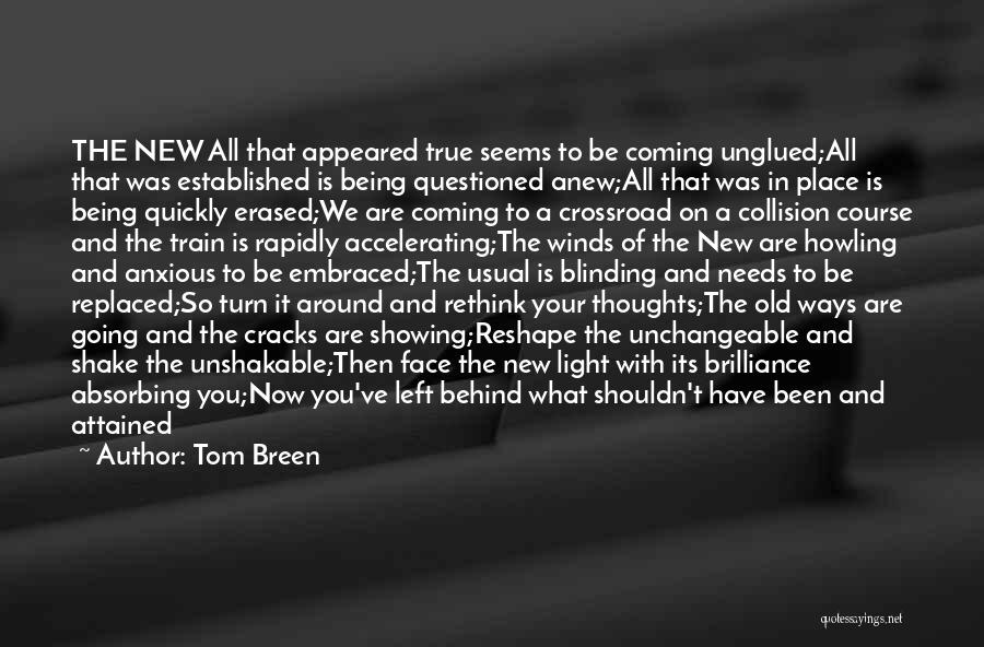 Being 34 Quotes By Tom Breen