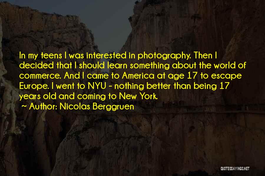 Being 6 Years Old Quotes By Nicolas Berggruen