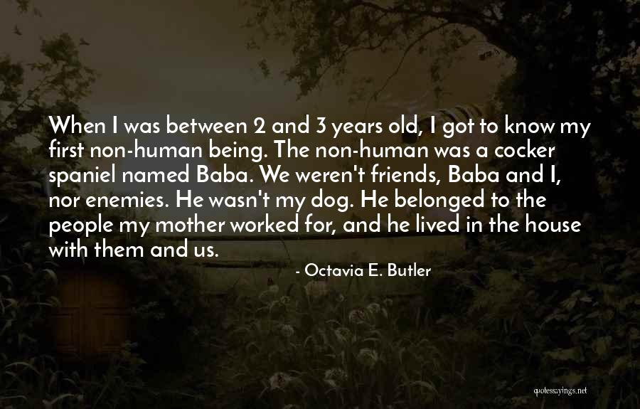 Being 6 Years Old Quotes By Octavia E. Butler Being 6 Years Old Quotes By Octavia E. Butler