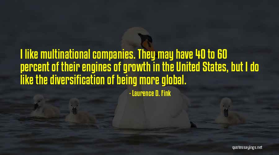 Being 60 Quotes By Laurence D. Fink Being 60 Quotes By Laurence D. Fink