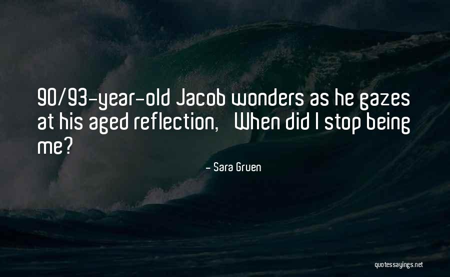 Being 90 Quotes By Sara Gruen Being 90 Quotes By Sara Gruen