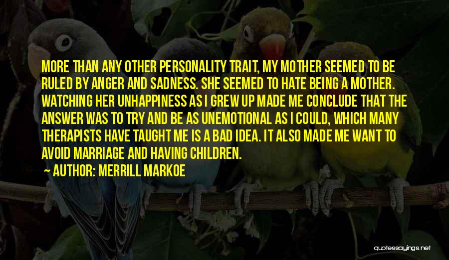 Being A Bad Mother Quotes By Merrill Markoe