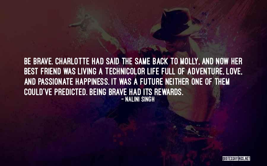 Being A Best Friend In Love Quotes By Nalini Singh Being A Best Friend In Love Quotes By Nalini Singh