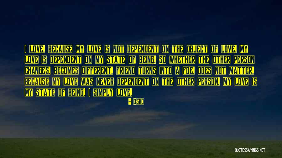 Being A Best Friend In Love Quotes By Osho Being A Best Friend In Love Quotes By Osho