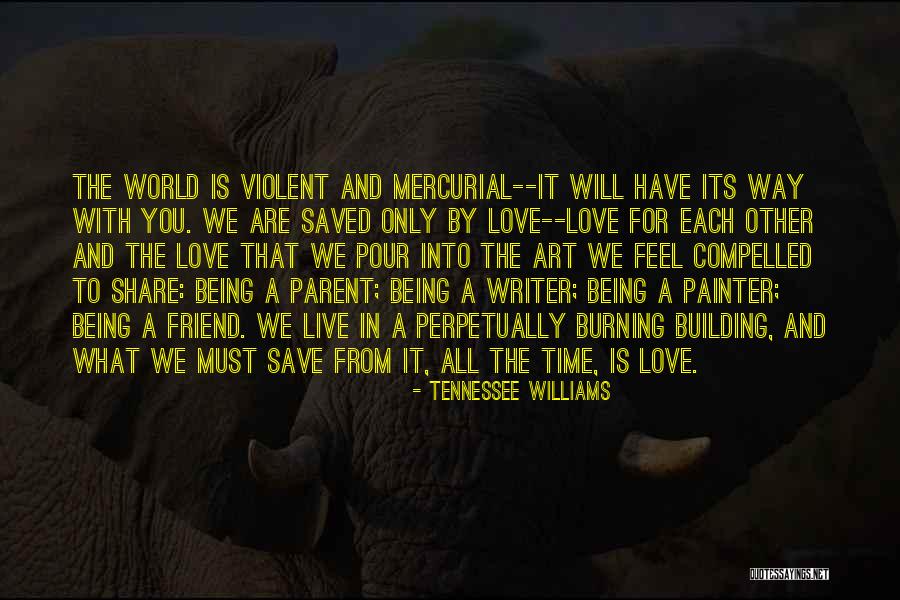 Being A Best Friend In Love Quotes By Tennessee Williams Being A Best Friend In Love Quotes By Tennessee Williams