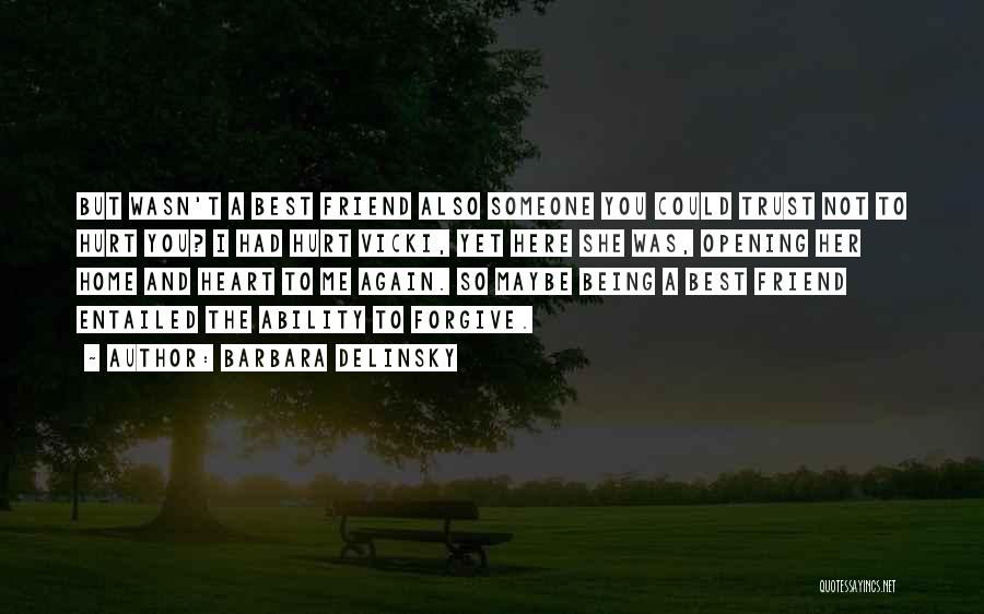 Being A Best Friend Quotes By Barbara Delinsky Being A Best Friend Quotes By Barbara Delinsky