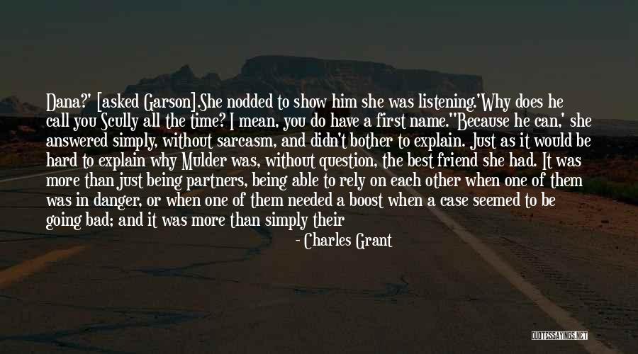 Being A Best Friend Quotes By Charles Grant