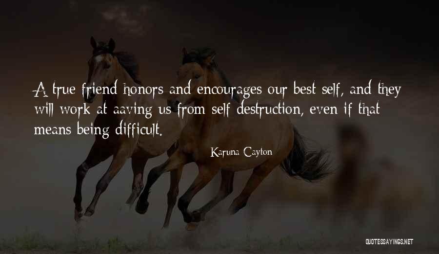 Being A Best Friend Quotes By Karuna Cayton