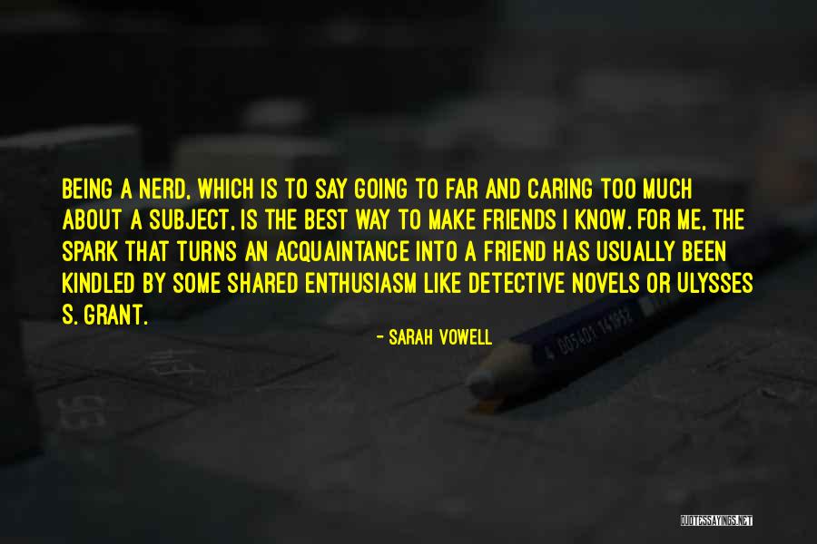 Being A Best Friend Quotes By Sarah Vowell