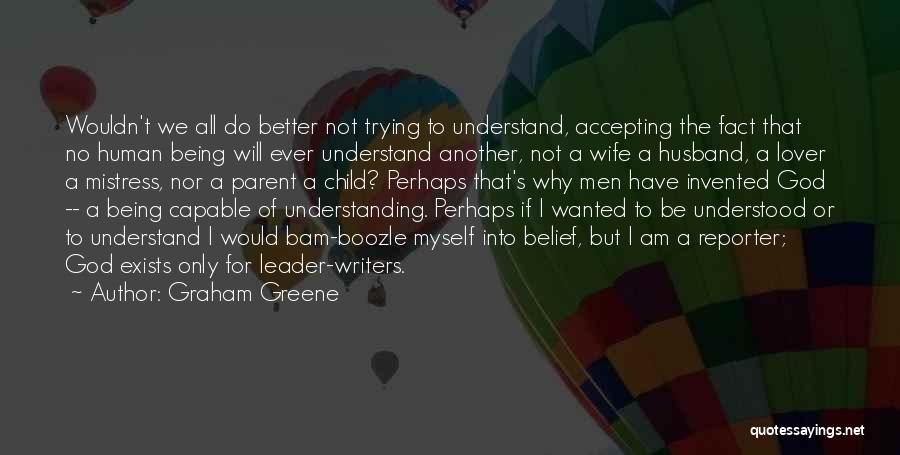 Being A Better Lover Quotes By Graham Greene