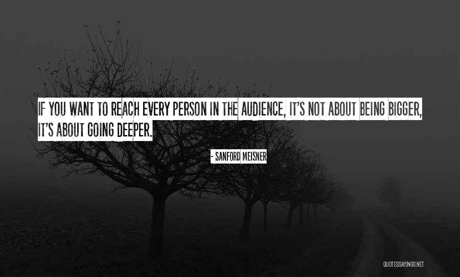 Being A Bigger Person Quotes By Sanford Meisner Being A Bigger Person Quotes By Sanford Meisner