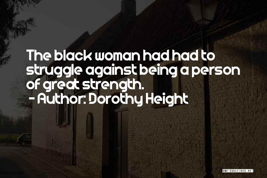 Being A Black Woman Quotes By Dorothy Height