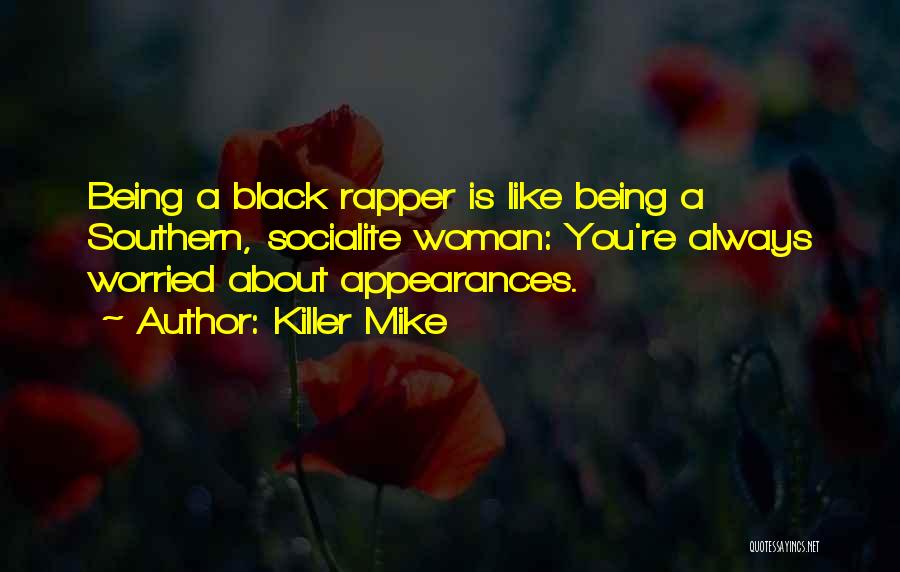 Being A Black Woman Quotes By Killer Mike