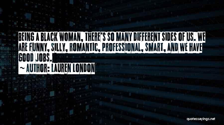 Being A Black Woman Quotes By Lauren London