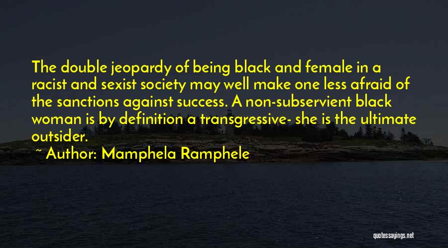 Being A Black Woman Quotes By Mamphela Ramphele