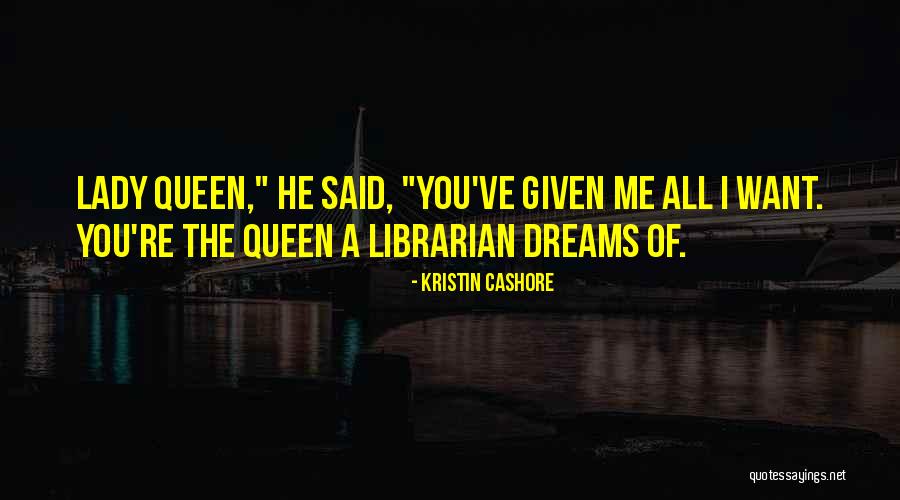 Being A Breadwinner Quotes By Kristin Cashore Being A Breadwinner Quotes By Kristin Cashore