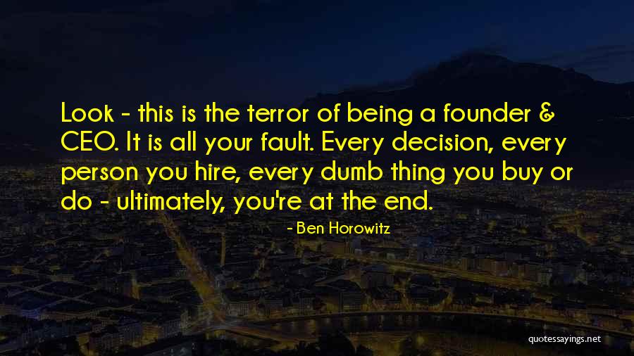 Being A Ceo Quotes By Ben Horowitz Being A Ceo Quotes By Ben Horowitz