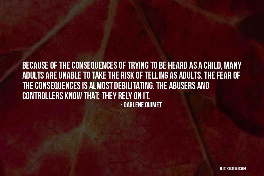 Being A Child And Growing Up Quotes By Darlene Ouimet Being A Child And Growing Up Quotes By Darlene Ouimet